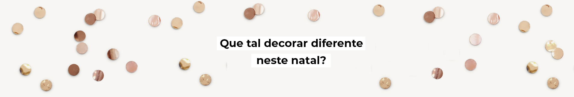 Que tal decorar diferente nesse Natal?
